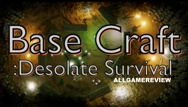Base craft desolate survival review