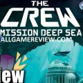 The crew mission deep sea review